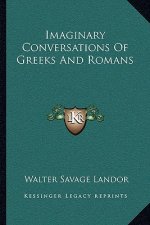 Imaginary Conversations of Greeks and Romans