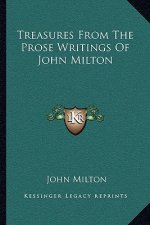 Treasures from the Prose Writings of John Milton