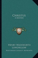 Christus: A Mystery
