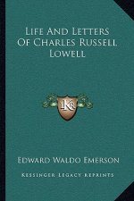 Life and Letters of Charles Russell Lowell