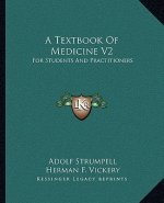 A Textbook of Medicine V2: For Students and Practitioners