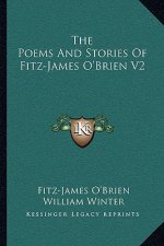 The Poems and Stories of Fitz-James O'Brien V2