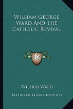 William George Ward and the Catholic Revival