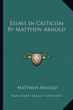 Essays in Criticism by Matthew Arnold