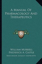 A Manual of Pharmacology and Therapeutics