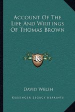 Account of the Life and Writings of Thomas Brown