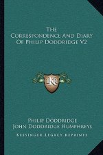 The Correspondence and Diary of Philip Doddridge V2