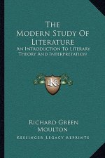 The Modern Study of Literature: An Introduction to Literary Theory and Interpretation