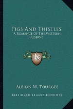 Figs and Thistles: A Romance of the Western Reserve