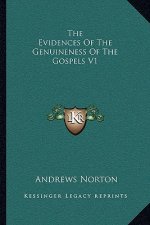 The Evidences of the Genuineness of the Gospels V1
