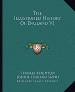 The Illustrated History Of England V1