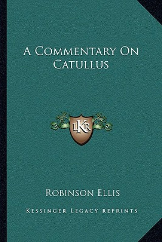 A Commentary on Catullus