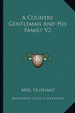 A Country Gentleman and His Family V2