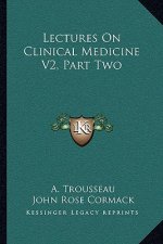 Lectures on Clinical Medicine V2, Part Two