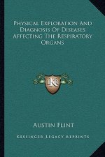 Physical Exploration and Diagnosis of Diseases Affecting the Respiratory Organs