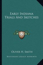 Early Indiana Trials and Sketches