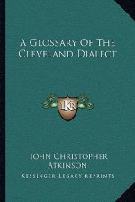 A Glossary of the Cleveland Dialect