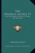 The Waverley Novels V7: The Fortunes of Nigel, Peveril of the Peak