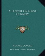A Treatise on Naval Gunnery