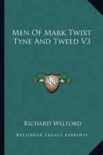 Men Of Mark Twixt Tyne And Tweed V3