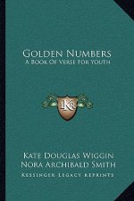 Golden Numbers: A Book of Verse for Youth