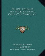 William Tyndale's Five Books of Moses, Called the Pentateuch