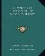 A Textbook of Diseases of the Nose and Throat