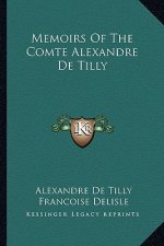 Memoirs of the Comte Alexandre de Tilly