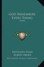 God Remembers Every-Thing: Song