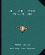 Behold the Savior in Sacred Art