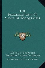 The Recollections of Alexis de Tocqueville