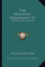 The Magnetic Personality V1: Lessons One to Seven