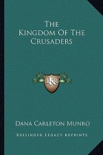The Kingdom Of The Crusaders