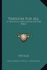 Freedom for All: A Practical Application of the Bible