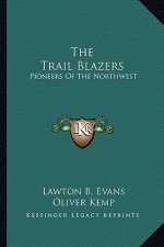 The Trail Blazers: Pioneers Of The Northwest