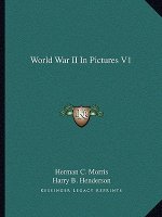 World War II in Pictures V1