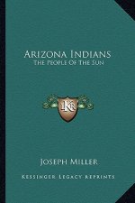 Arizona Indians: The People of the Sun