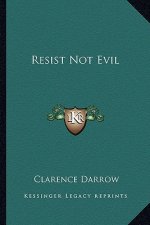 Resist Not Evil