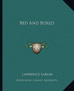 Bed and Bored