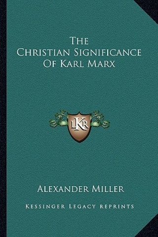 The Christian Significance of Karl Marx