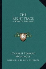 The Right Place: A Book of Pleasures