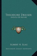 Theodore Dreiser: Apostle Of Nature