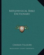 Metaphysical Bible Dictionary