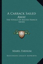A Carrack Sailed Away: The Voyage of Master Francis Xavier