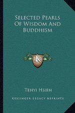 Selected Pearls of Wisdom and Buddhism