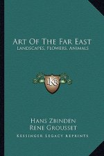 Art of the Far East: Landscapes, Flowers, Animals