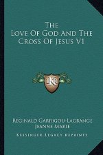 The Love of God and the Cross of Jesus V1