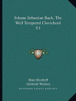 Johann Sebastian Bach, the Well Tempered Clavichord V1