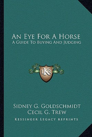 An Eye for a Horse: A Guide to Buying and Judging