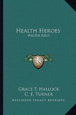 Health Heroes: Walter Reed